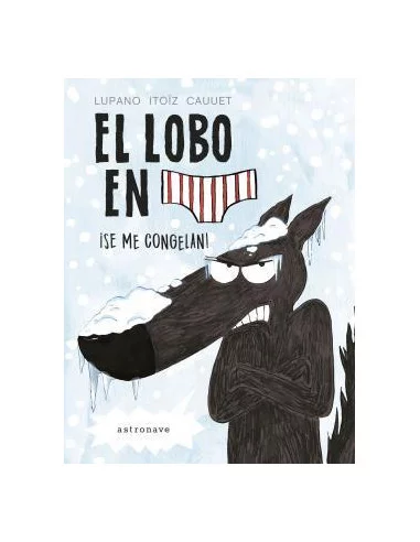 El lobo en calzoncillos 2. Se me congelan-10