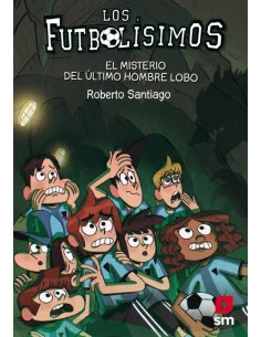 es::Los Futbolísimos 16. El misterio del último hombre lobo