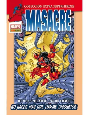es::Extra Superhéroes. Masacre 03: No haces más que darme disgustos