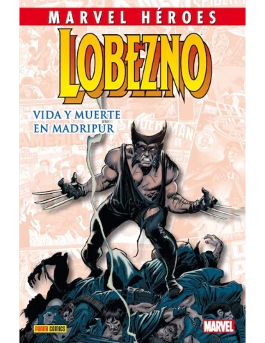 es::Marvel Héroes 37. Lobezno: Vida y muerte en Madripur