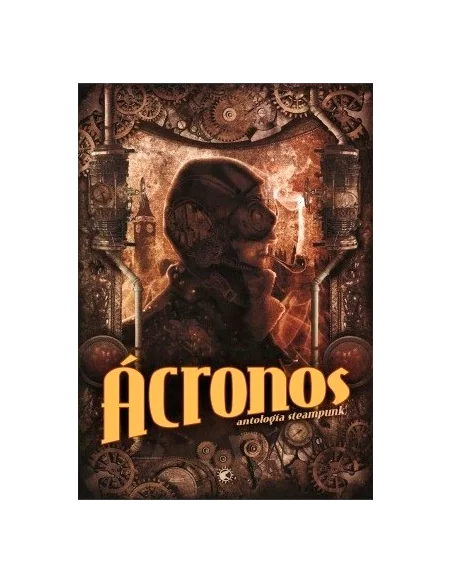 es::Ácronos. Antología Steampunk Vol. 1