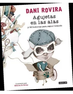 es::Agujetas en las alas y 88 historias para seguir volando