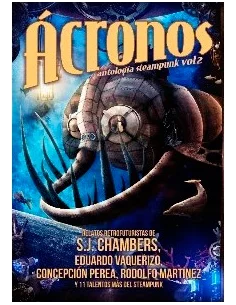 es::Ácronos. Antología Steampunk Vol. 2