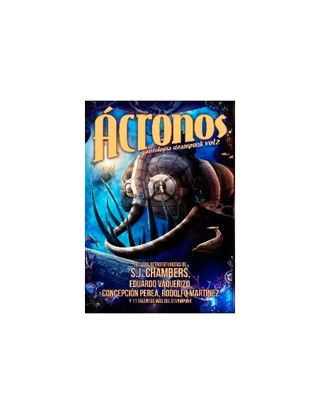 es::Ácronos. Antología Steampunk Vol. 2