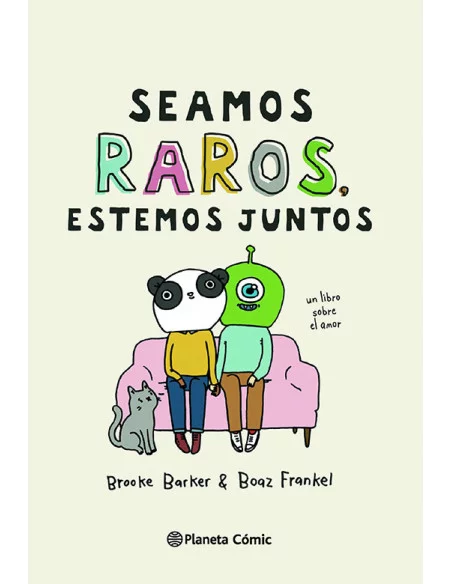 es::Seamos raros, estemos juntos