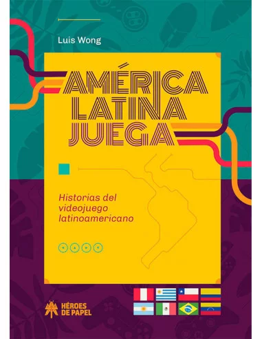 es::América Latina juega. Historias del videojuego latinoamericano